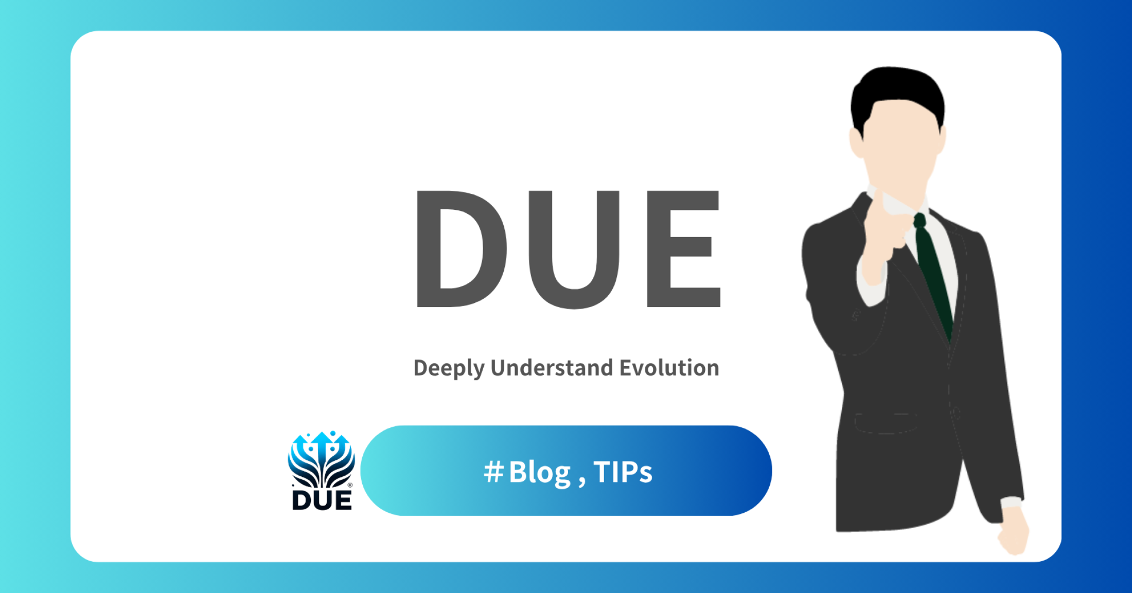 DUE -Deeply Understand Evolution-